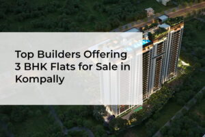 3 bhk flats for sale in kompally